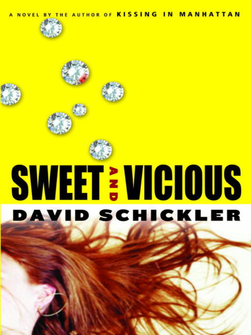 Title details for Sweet and Vicious by David Schickler - Available